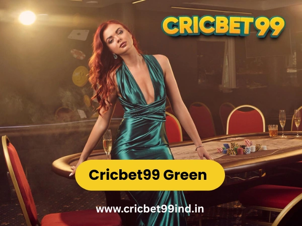 Cricbet99 Green – A Next-Gen Betting Experience