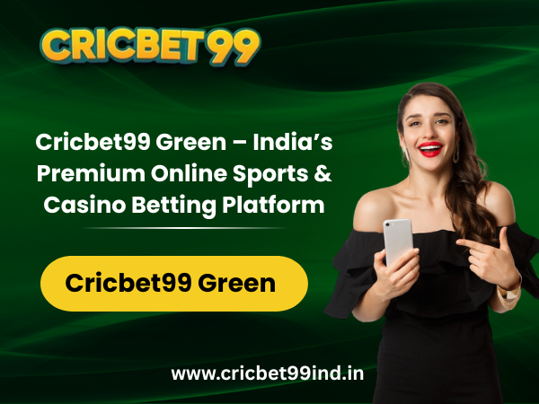 Cricbet99 Green – India’s Premium Online Sports & Casino Betting Platform