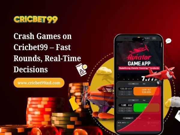 Crash Games on Cricbet99 – Fast Rounds, Real-Time Decisions