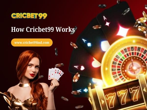 How Cricbet99 Works