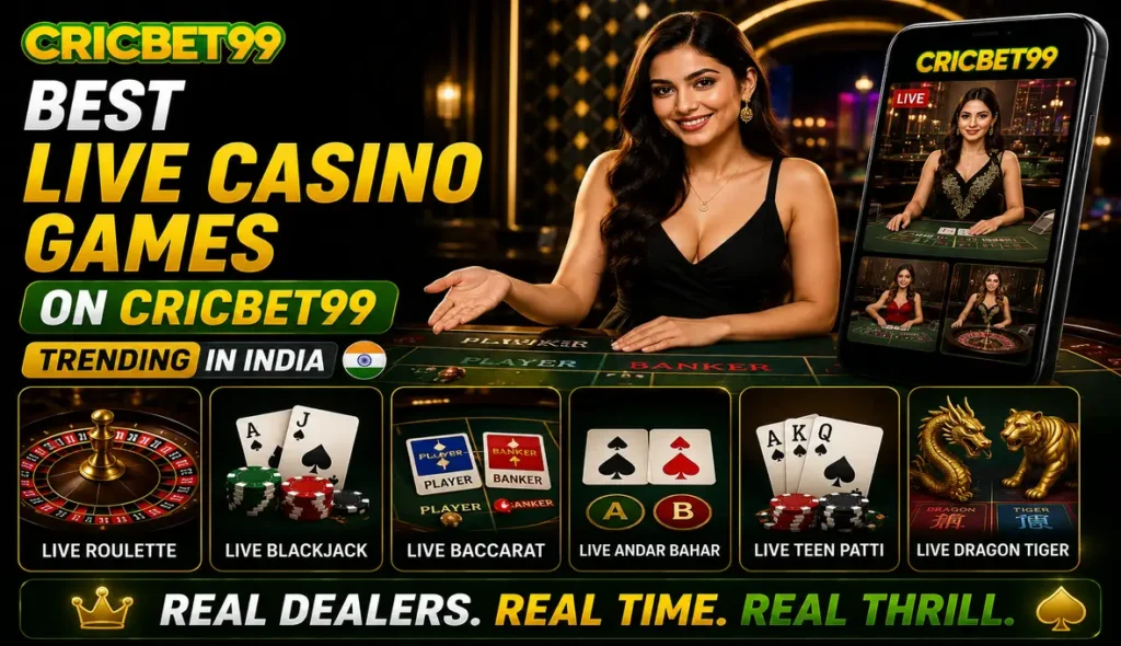 Best Live Casino Games on Cricbet99 Trending in India